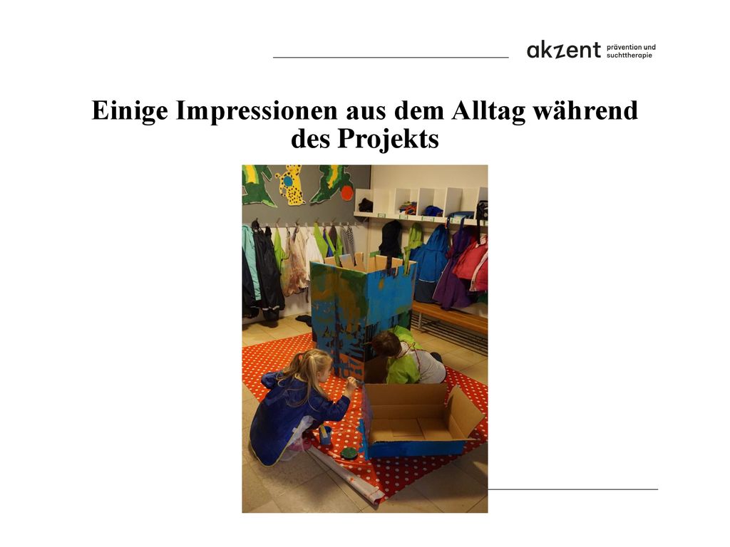 Einige Impressionen aus dem Alltag während des Projekts