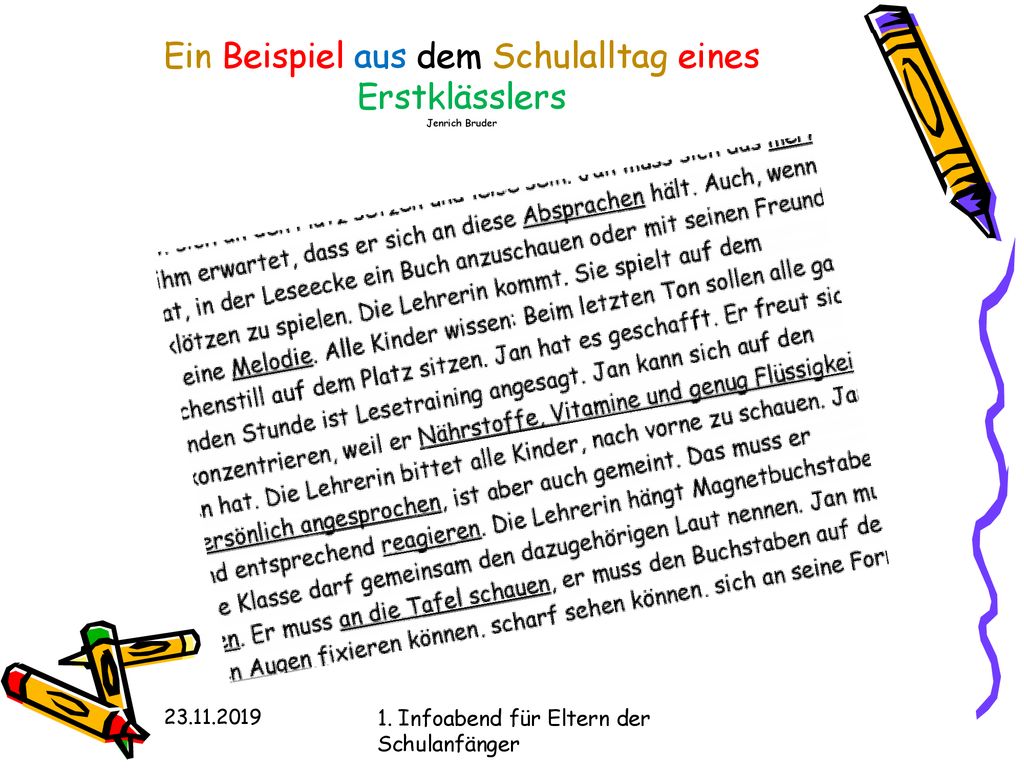 Ein Beispiel aus dem Schulalltag eines Erstklässlers Jenrich Bruder