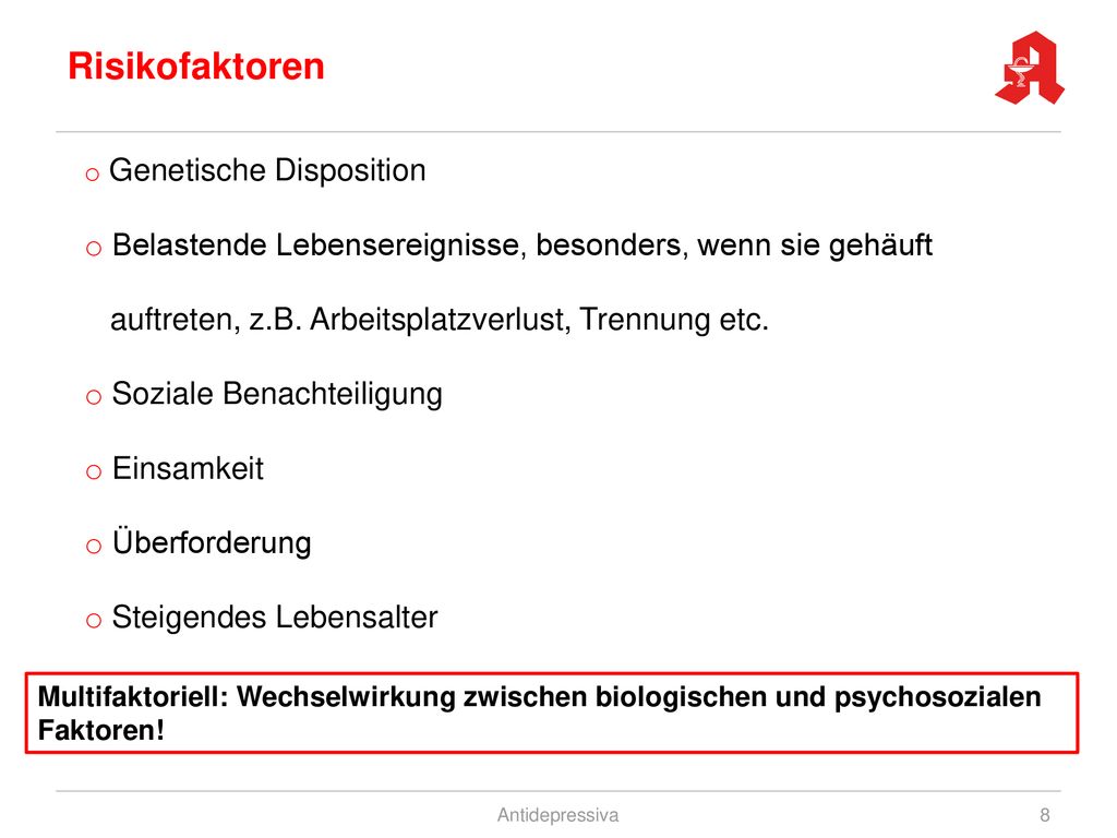Risikofaktoren Genetische Disposition. Belastende Lebensereignisse, besonders, wenn sie gehäuft. auftreten, z.B. Arbeitsplatzverlust, Trennung etc.