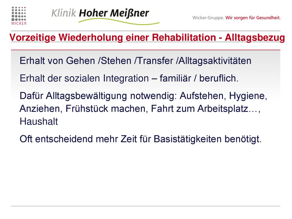 Vorzeitige Wiederholung einer Rehabilitation - Alltagsbezug