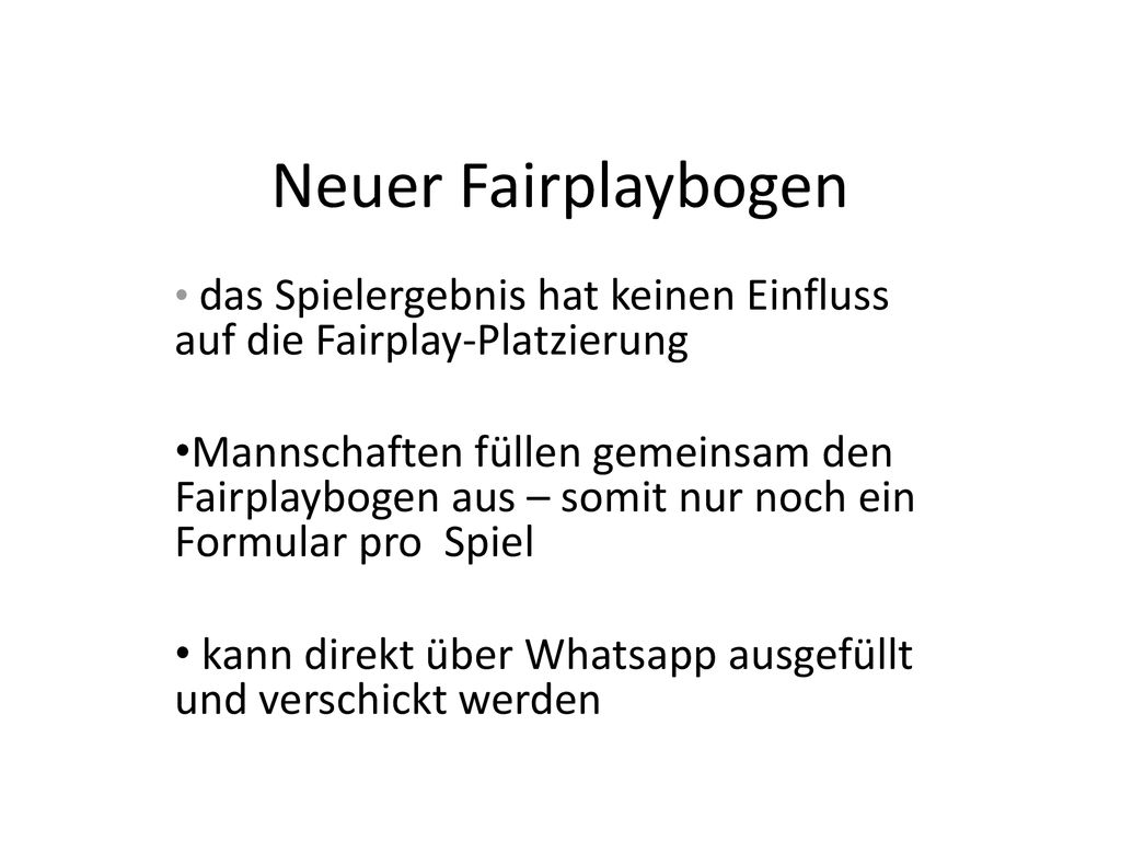 Neuer Fairplaybogen das Spielergebnis hat keinen Einfluss auf die Fairplay-Platzierung.
