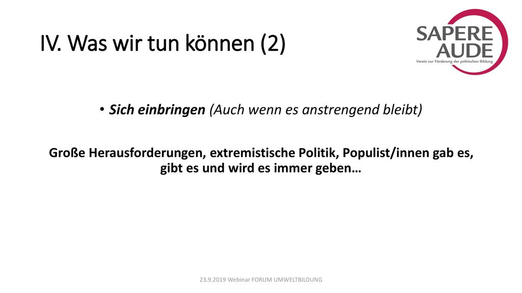 IV. Was wir tun können (2) Sich einbringen (Auch wenn es anstrengend bleibt)