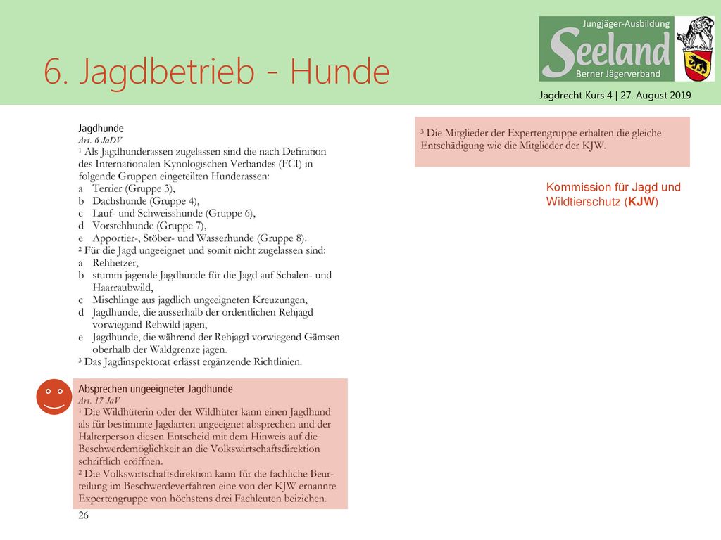 6. Jagdbetrieb - Hunde Kommission für Jagd und Wildtierschutz (KJW)