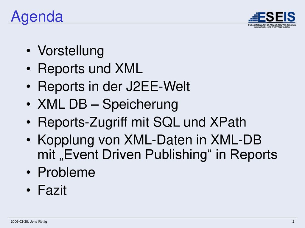 Agenda Vorstellung Reports und XML Reports in der J2EE-Welt
