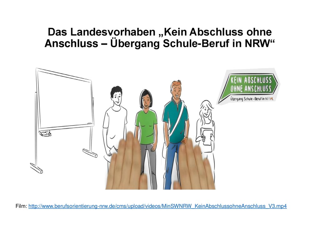 Das Landesvorhaben „Kein Abschluss ohne Anschluss – Übergang Schule-Beruf in NRW