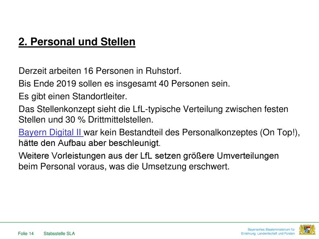 2. Personal und Stellen Derzeit arbeiten 16 Personen in Ruhstorf.