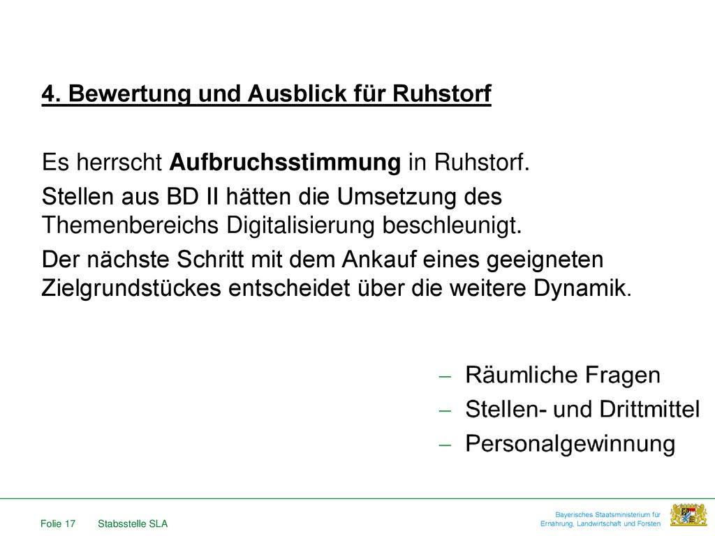4. Bewertung und Ausblick für Ruhstorf Es herrscht Aufbruchsstimmung in Ruhstorf.
