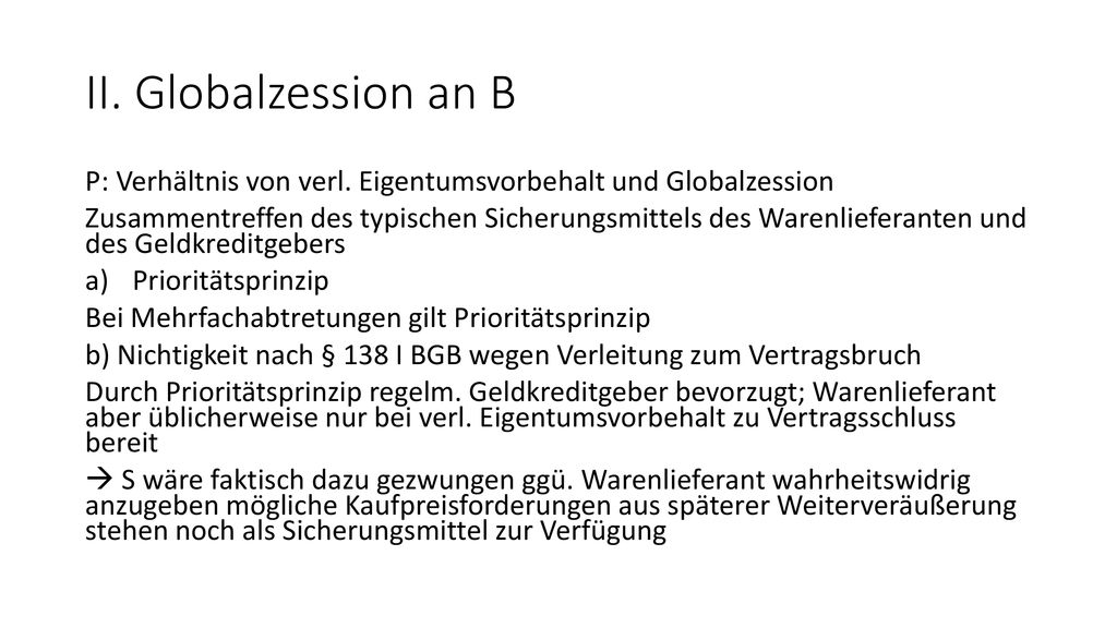 II. Globalzession an B P: Verhältnis von verl. Eigentumsvorbehalt und Globalzession.