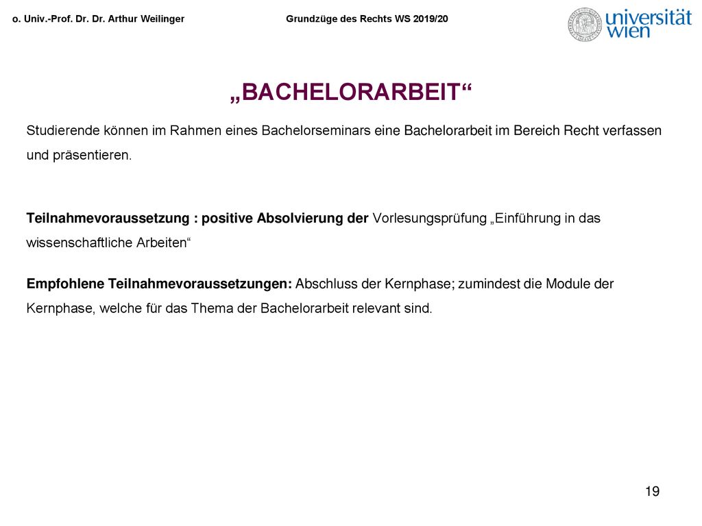 „BACHELORARBEIT Studierende können im Rahmen eines Bachelorseminars eine Bachelorarbeit im Bereich Recht verfassen und präsentieren.