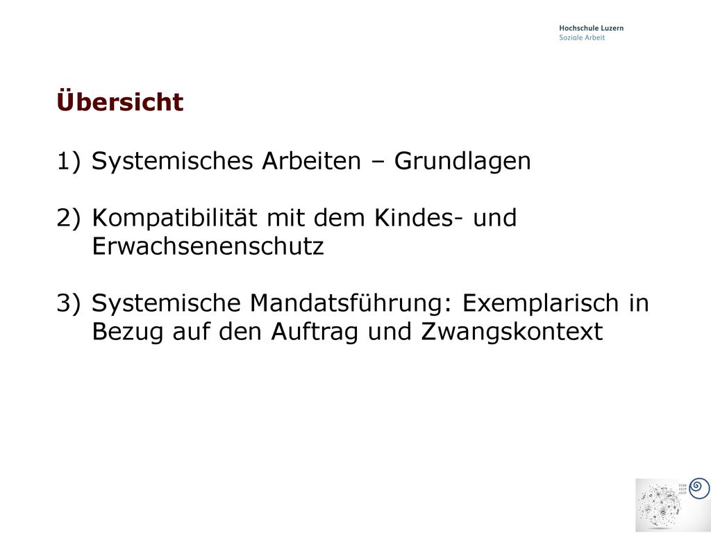 Übersicht Systemisches Arbeiten – Grundlagen. Kompatibilität mit dem Kindes- und Erwachsenenschutz.