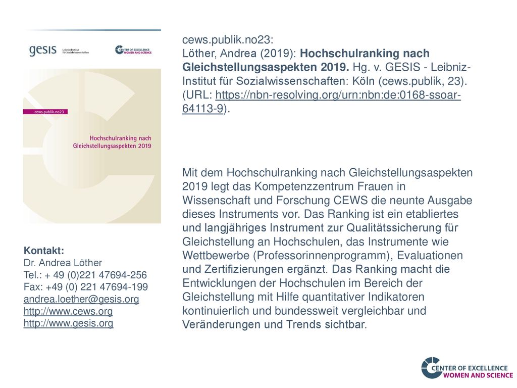 cews.publik.no23: Löther, Andrea (2019): Hochschulranking nach Gleichstellungsaspekten Hg. v. GESIS - Leibniz-Institut für Sozialwissenschaften: Köln (cews.publik, 23). (URL: