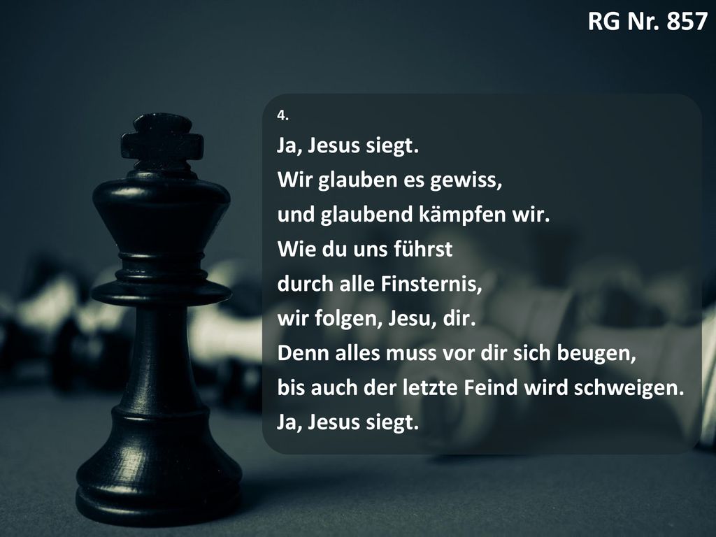 RG Nr. 857 [RG 857] Dass Jesus siegt Ja, Jesus siegt.