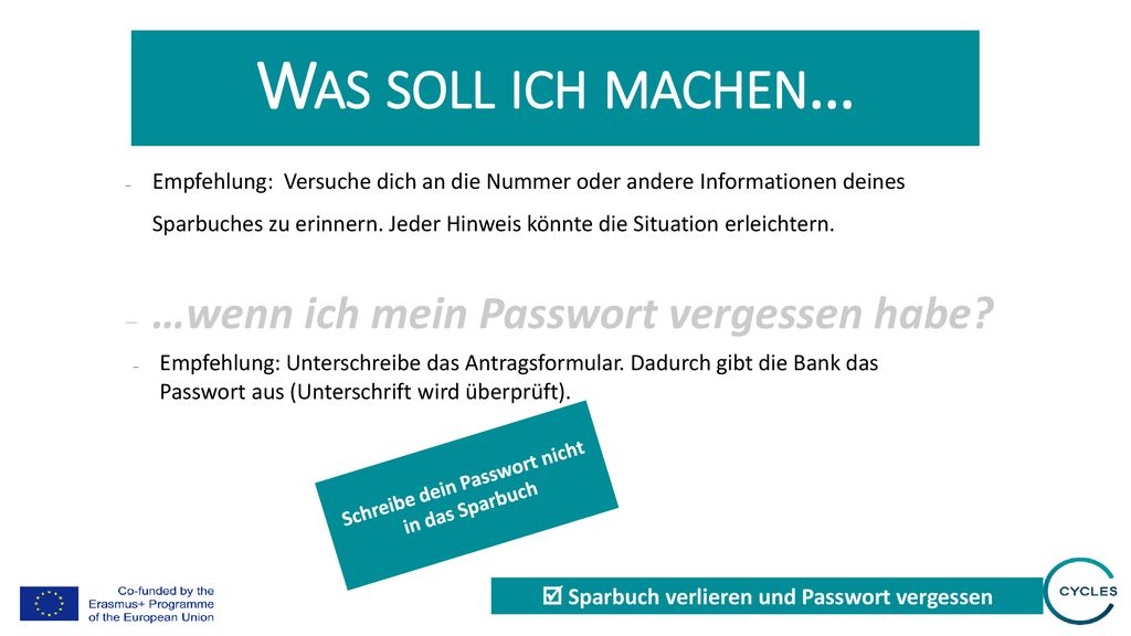 Was soll ich machen… …wenn ich mein Passwort vergessen habe