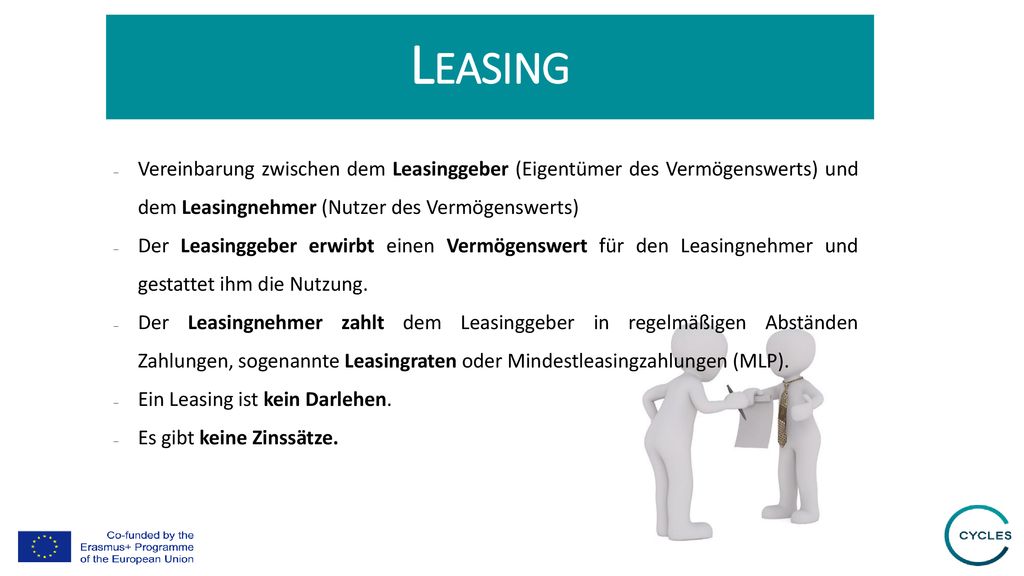 Leasing Vereinbarung zwischen dem Leasinggeber (Eigentümer des Vermögenswerts) und dem Leasingnehmer (Nutzer des Vermögenswerts)