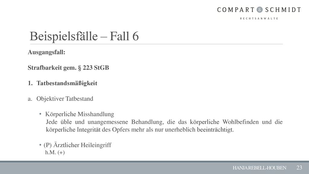 Beispielsfälle – Fall 6 Ausgangsfall: Strafbarkeit gem. § 223 StGB