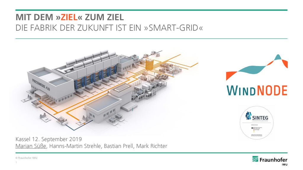 Mit dem »ZIEL« zum Ziel Die Fabrik der Zukunft ist ein »Smart-grid«
