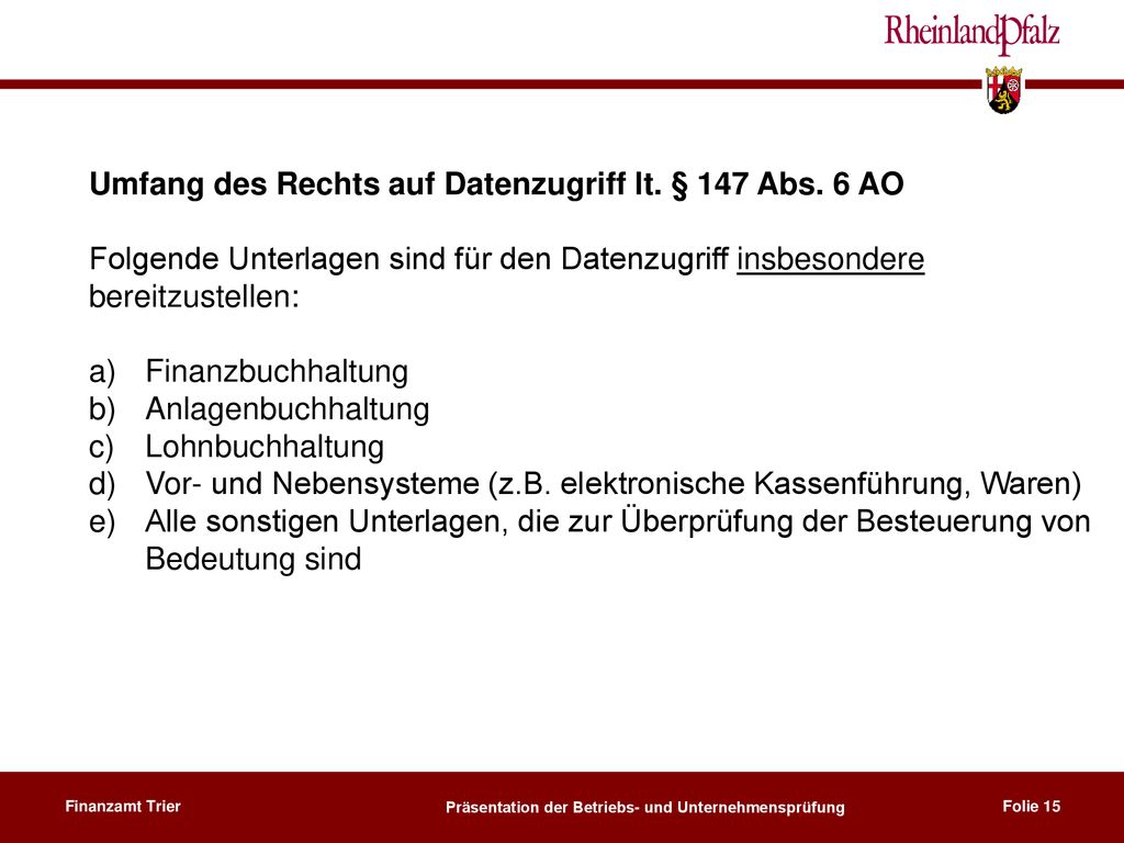 Umfang des Rechts auf Datenzugriff lt. § 147 Abs. 6 AO