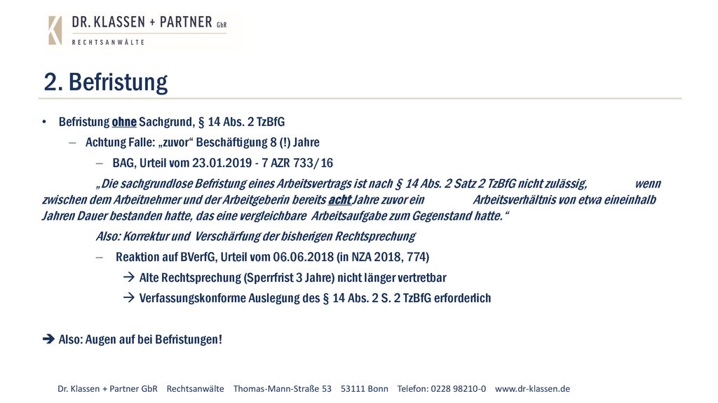 2. Befristung Befristung ohne Sachgrund, § 14 Abs. 2 TzBfG