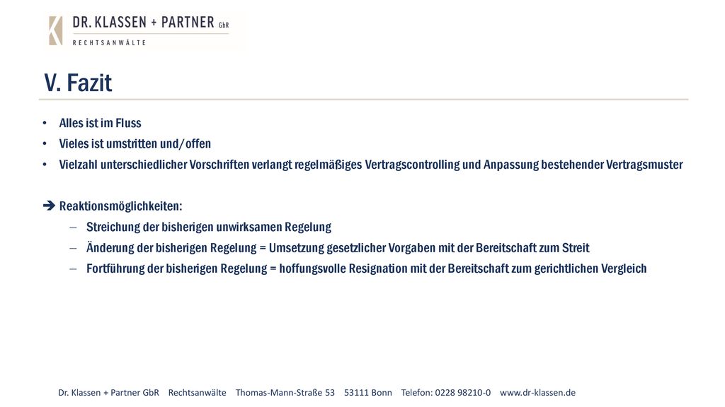 V. Fazit Alles ist im Fluss Vieles ist umstritten und/offen