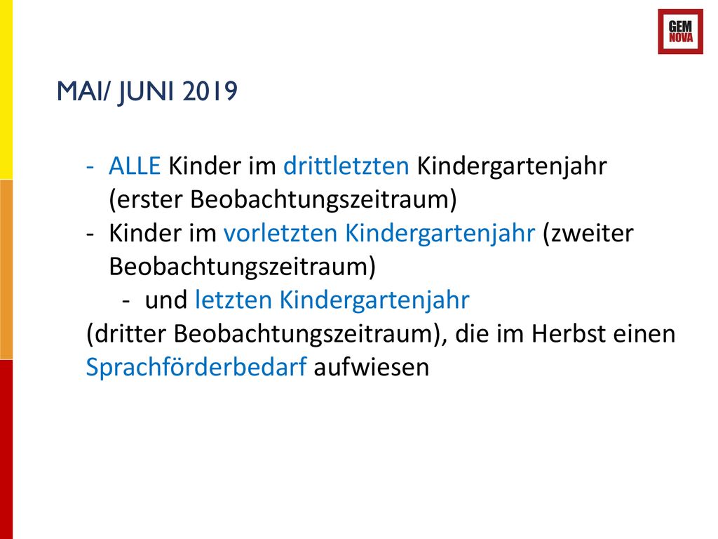 MAI/ JUNI 2019 ALLE Kinder im drittletzten Kindergartenjahr (erster Beobachtungszeitraum)