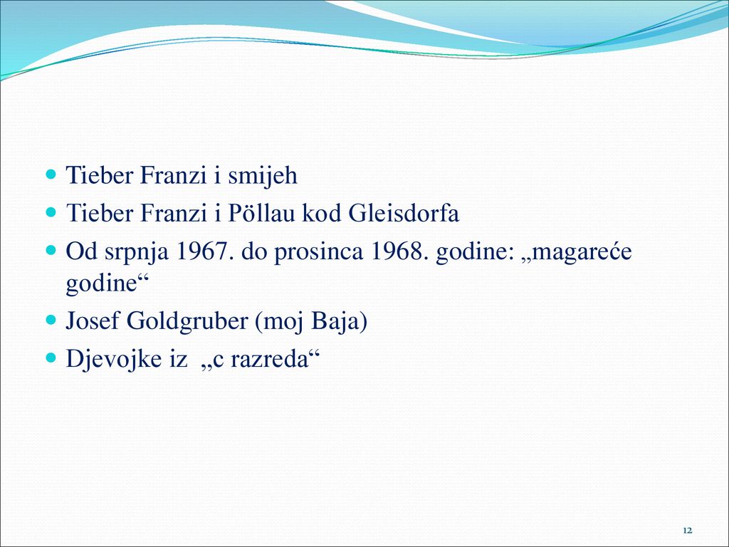 Tieber Franzi i smijeh Tieber Franzi i Pöllau kod Gleisdorfa. Od srpnja do prosinca godine: „magareće godine