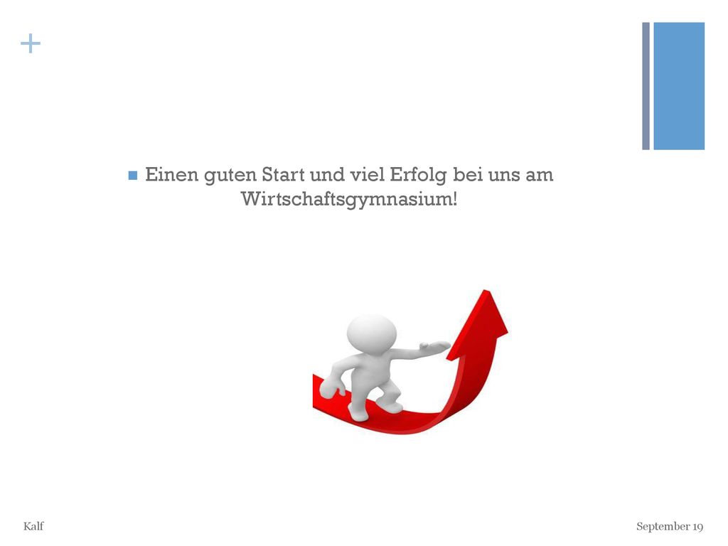 Einen guten Start und viel Erfolg bei uns am Wirtschaftsgymnasium!