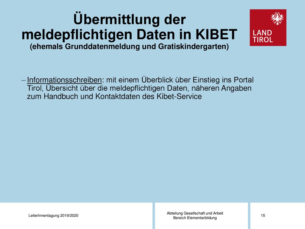 Übermittlung der meldepflichtigen Daten in KIBET (ehemals Grunddatenmeldung und Gratiskindergarten)