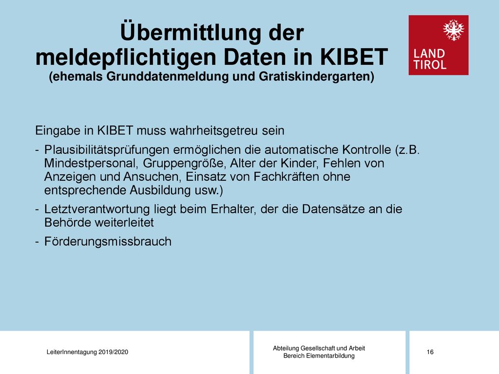 Übermittlung der meldepflichtigen Daten in KIBET (ehemals Grunddatenmeldung und Gratiskindergarten)