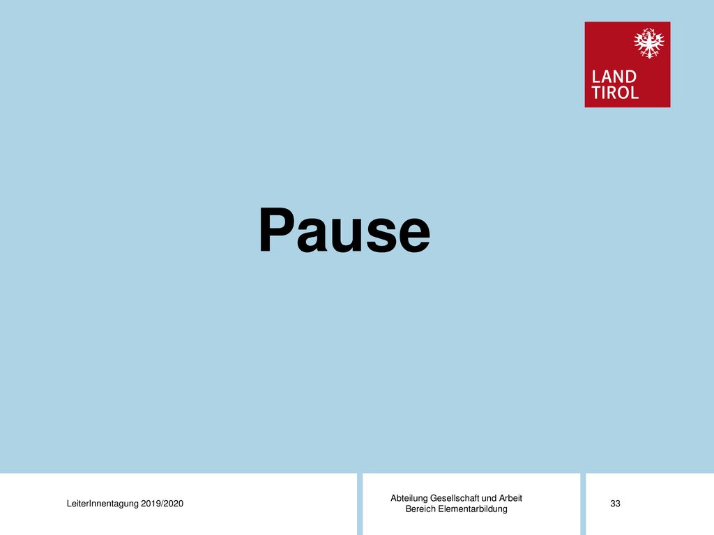Pause Abteilung Gesellschaft und Arbeit LeiterInnentagung 2019/2020