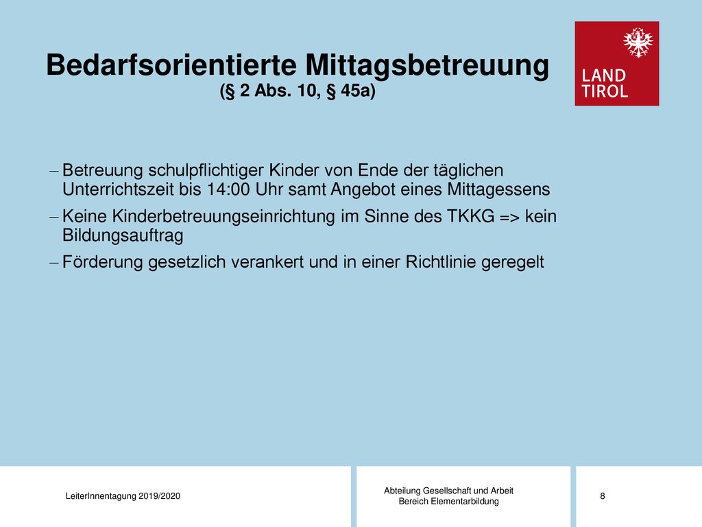 Bedarfsorientierte Mittagsbetreuung (§ 2 Abs. 10, § 45a)