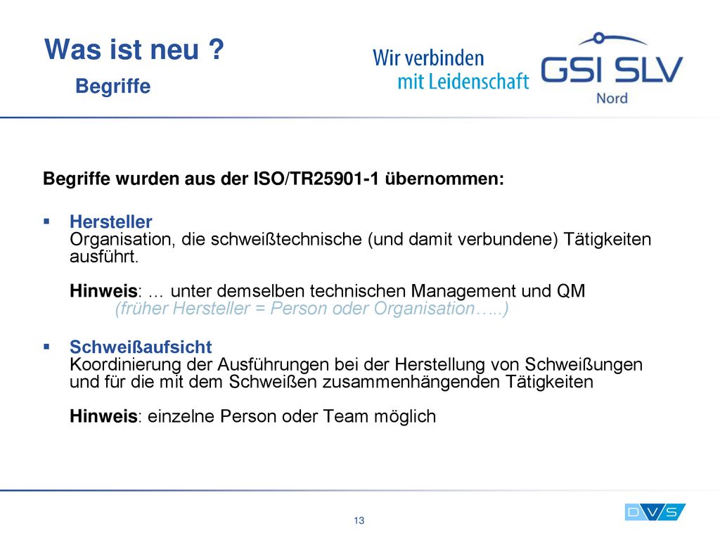 Was ist neu Begriffe Begriffe wurden aus der ISO/TR übernommen: