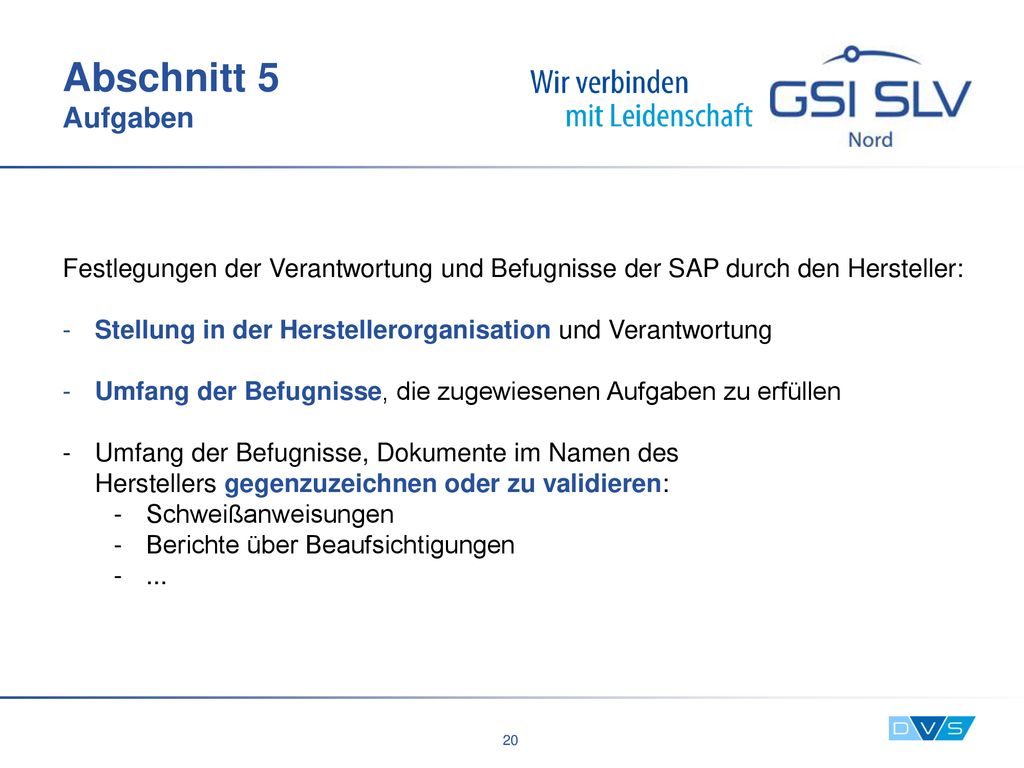 Abschnitt 5 Aufgaben Festlegungen der Verantwortung und Befugnisse der SAP durch den Hersteller: