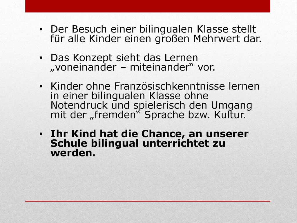 Der Besuch einer bilingualen Klasse stellt für alle Kinder einen großen Mehrwert dar.