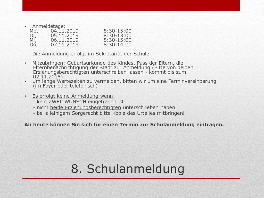 8. Schulanmeldung Anmeldetage: Mo, :30-15:00