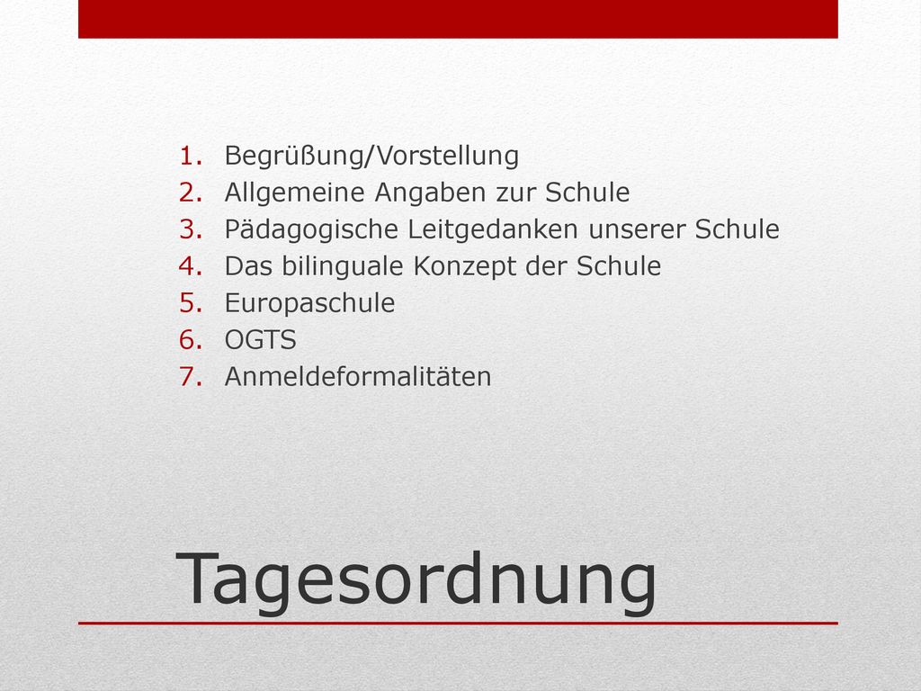 Tagesordnung Begrüßung/Vorstellung Allgemeine Angaben zur Schule