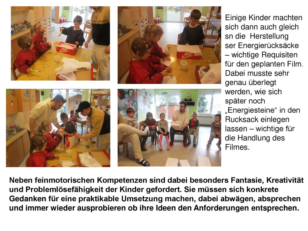 Einige Kinder machten sich dann auch gleich. sn die Herstellung. ser Energierücksäcke – wichtige Requisiten für den geplanten Film.