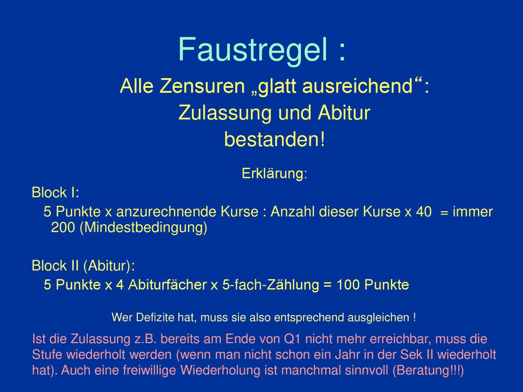 Faustregel : Alle Zensuren „glatt ausreichend : Zulassung und Abitur