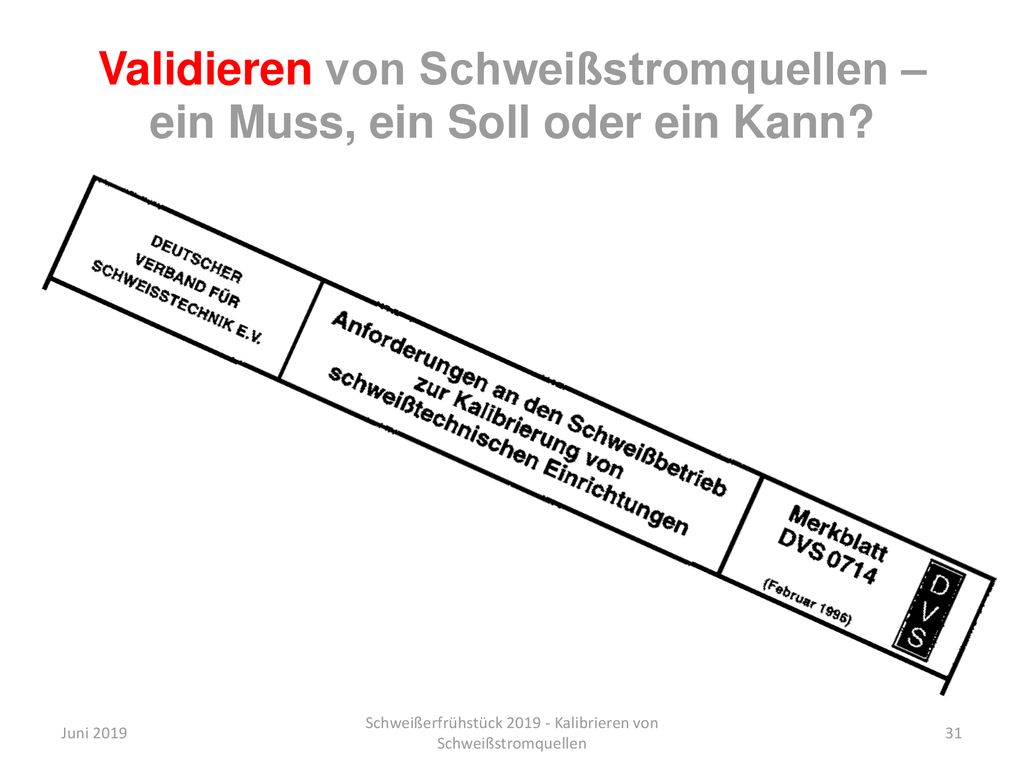 Validieren von Schweißstromquellen – ein Muss, ein Soll oder ein Kann
