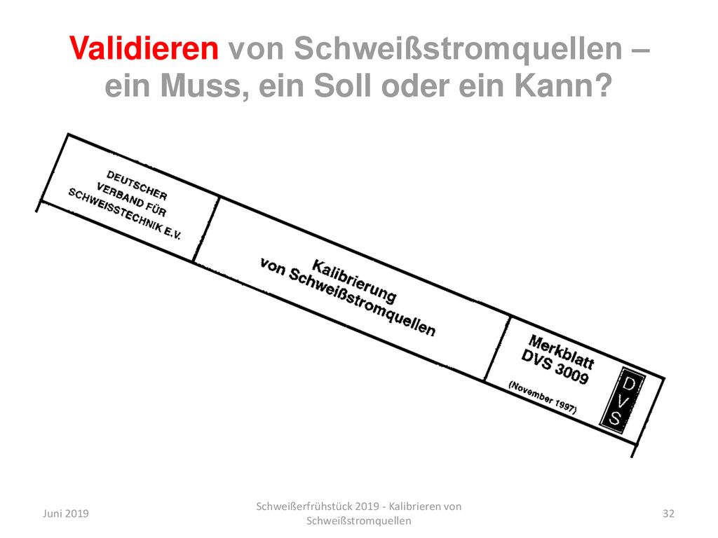 Validieren von Schweißstromquellen – ein Muss, ein Soll oder ein Kann