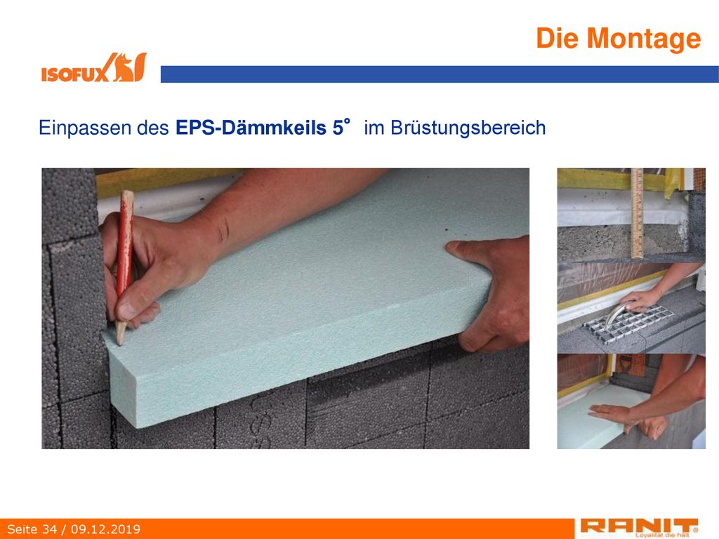 Die Montage Einpassen des EPS-Dämmkeils 5°im Brüstungsbereich 34