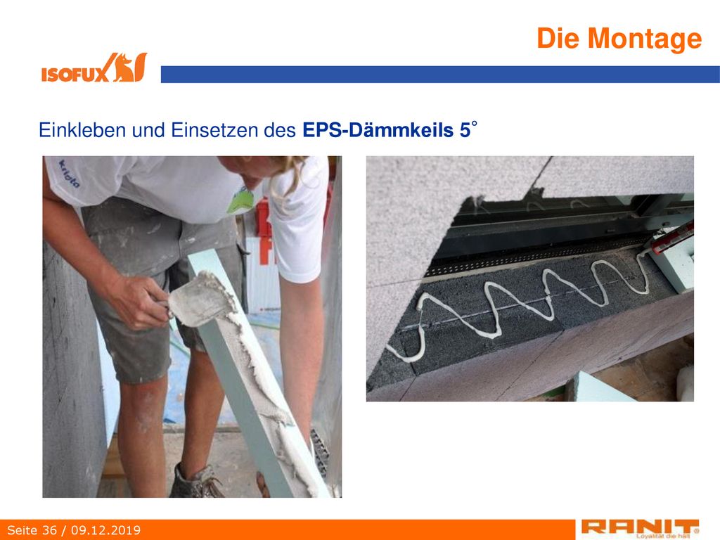 Die Montage Einkleben und Einsetzen des EPS-Dämmkeils 5°