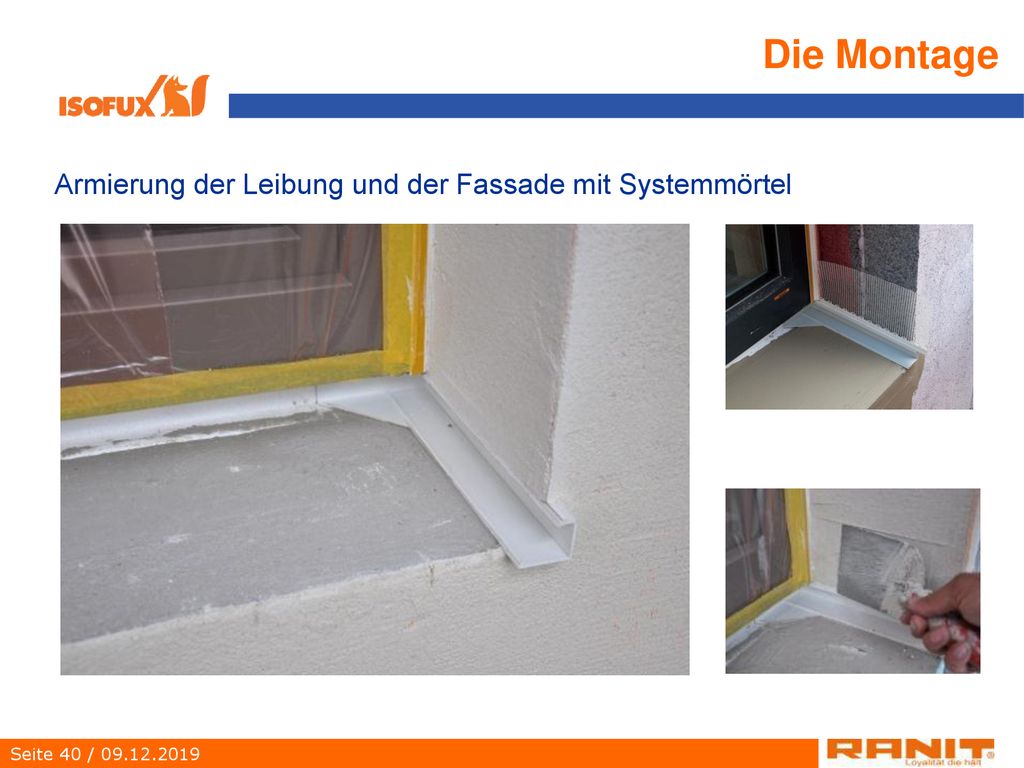 Die Montage Armierung der Leibung und der Fassade mit Systemmörtel