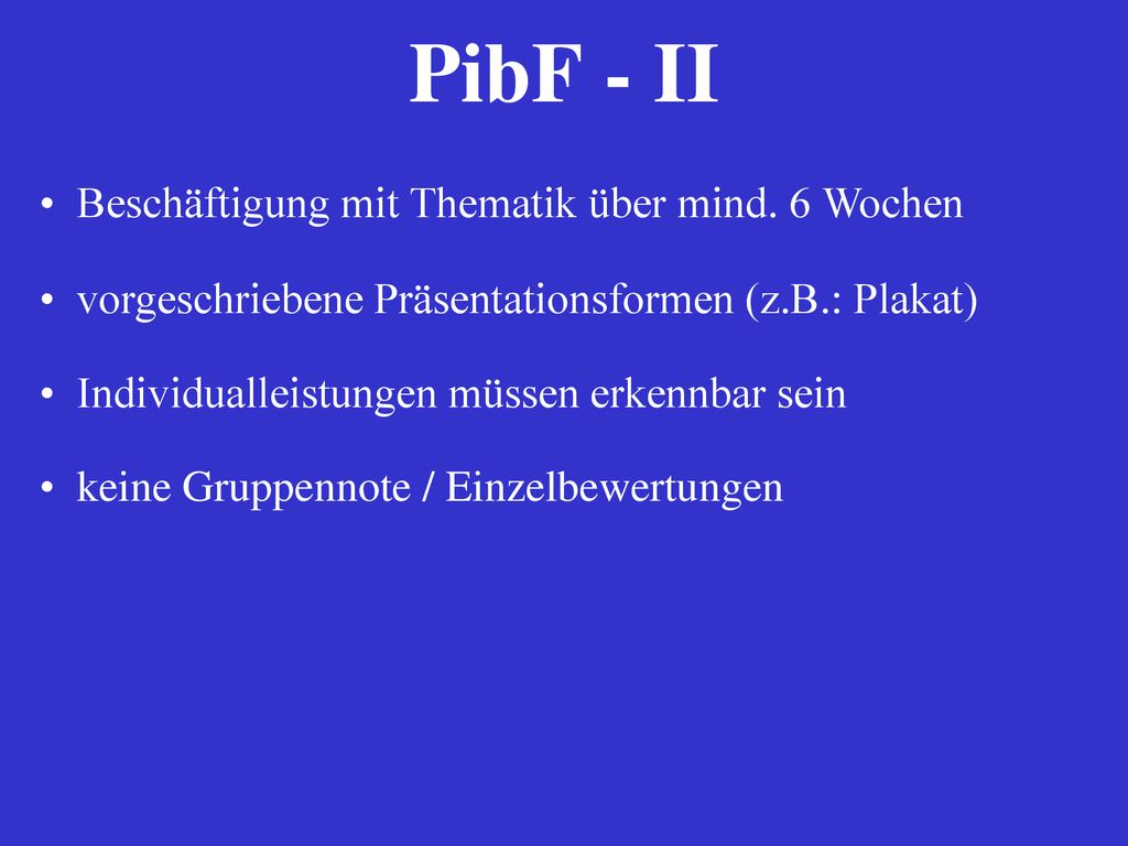 PibF - II Beschäftigung mit Thematik über mind. 6 Wochen