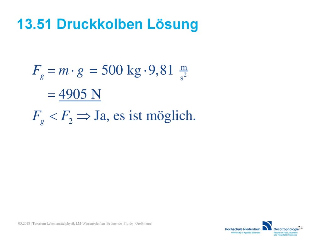 13.51 Druckkolben Lösung | | Tutorium Lebensmittelphysik LM-Wissenschaften |Strömende Fluide | Großmann |
