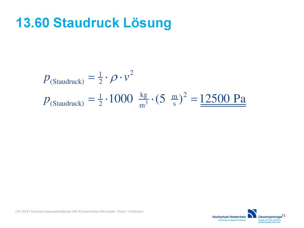 13.60 Staudruck Lösung | | Tutorium Lebensmittelphysik LM-Wissenschaften |Strömende Fluide | Großmann |