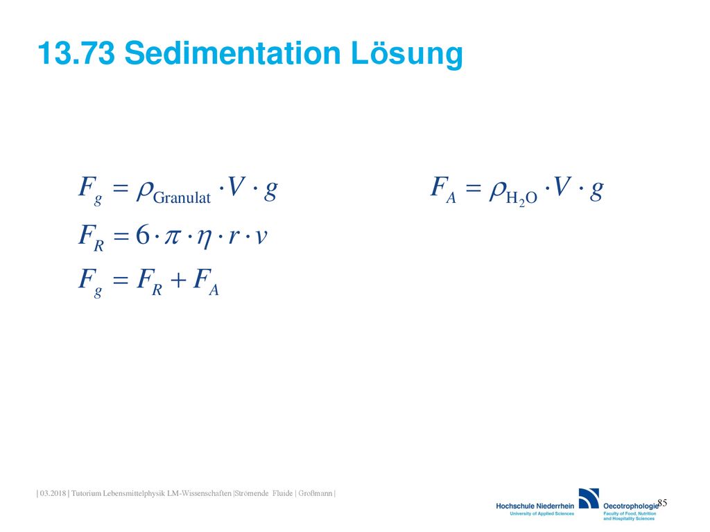 13.73 Sedimentation Lösung | | Tutorium Lebensmittelphysik LM-Wissenschaften |Strömende Fluide | Großmann |