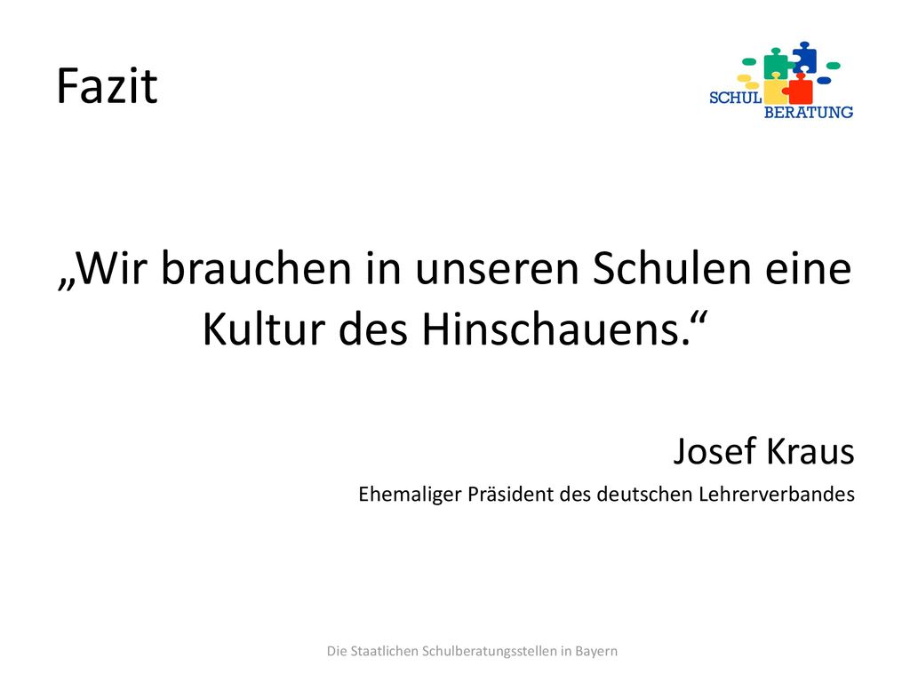 Fazit „Wir brauchen in unseren Schulen eine Kultur des Hinschauens.