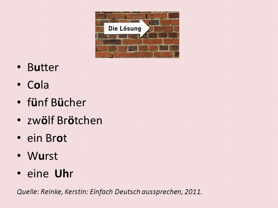 asdf Butter Cola fünf Bücher zwölf Brötchen ein Brot Wurst eine Uhr