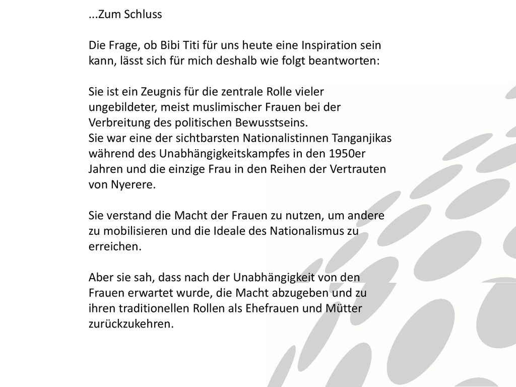 ...Zum Schluss Die Frage, ob Bibi Titi für uns heute eine Inspiration sein kann, lässt sich für mich deshalb wie folgt beantworten: