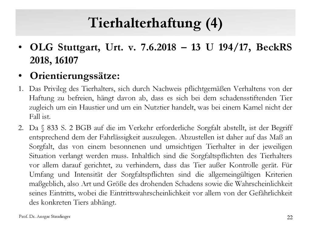 Tierhalterhaftung (4) OLG Stuttgart, Urt. v – 13 U 194/17, BeckRS 2018, Orientierungssätze: